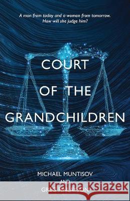 Court of the Grandchildren Michael Muntisov Greg Finlayson 9781922311146 Odyssey Books - książka
