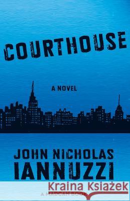 Courthouse John Nicholas Iannuzzi 9781480476714 Madcan Books - książka