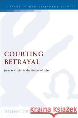 Courting Betrayal Orchard, Helen 9781850758846 Continuum International Publishing Group - Sh - książka