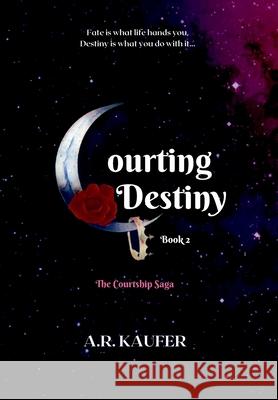 Courting Destiny A R Kaufer   9798986746975 Courting Books Publishing, LLC - książka
