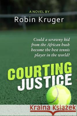 Courting Justice Robin Kruger 9780639986586 National Library of South Africa - książka