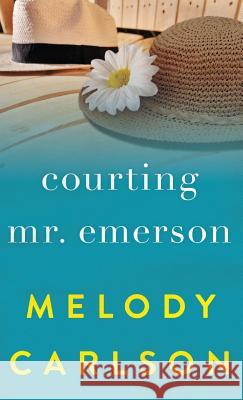 Courting Mr. Emerson Melody Carlson 9780800735678 Fleming H. Revell Company - książka