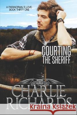 Courting the Sheriff Charlie Richards 9781487430634 Extasy Books - książka