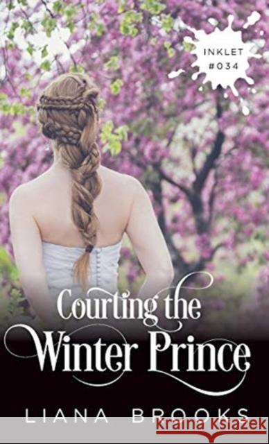 Courting The Winter Prince Liana Brooks 9781925825336 Inkprint Press - książka