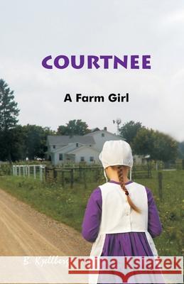 Courtnee - A Farm Girl B Kjellberg 9780912868424 Bibles, Etc. - książka