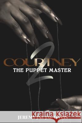 Courtney 2: The Puppet Master Merie Vision Publishing Jeremy Jae Jae Davis 9781961213500 Merie Vision Publishing, LLC - książka