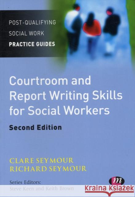 Courtroom and Report Writing Skills for Social Workers Clare Seymour 9780857254092 SAGE Publications Ltd - książka