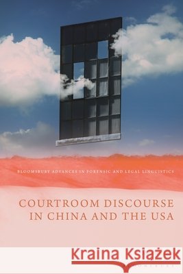 Courtroom Discourse in China and the USA Meizhen Liao David Wright 9781350204799 Bloomsbury Academic - książka