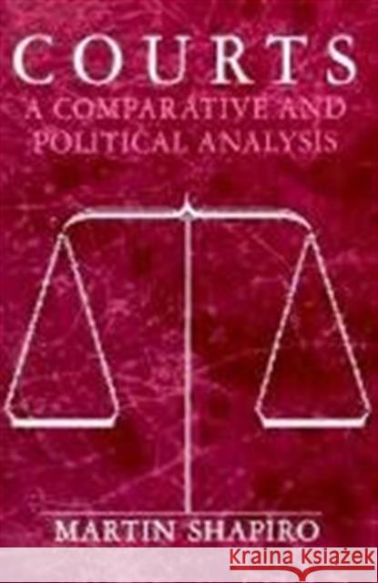 Courts: A Comparative and Political Analysis Shapiro, Martin 9780226750439 University of Chicago Press - książka