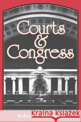 Courts and Congress Robert A. Katzmann 9780815748656 Brookings Institution Press - książka