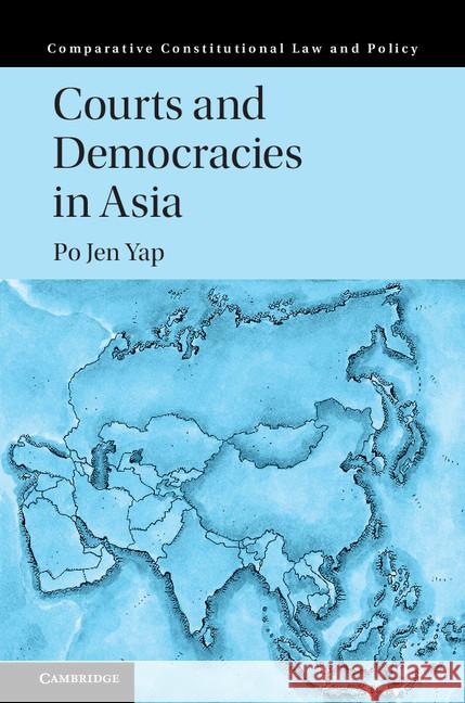 Courts and Democracies in Asia Po Jen Yap 9781107192621 Cambridge University Press - książka