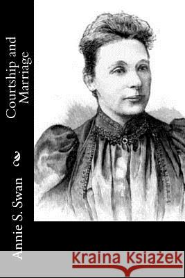 Courtship and Marriage Annie S. Swan 9781547003396 Createspace Independent Publishing Platform - książka