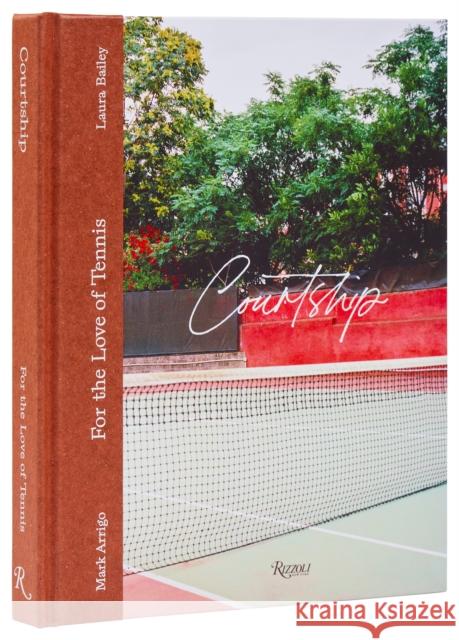 Courtship: For the Love of Tennis Mark Arrigo 9780847844203 Rizzoli International Publications - książka