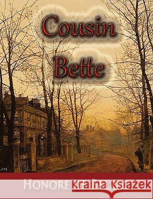 Cousin Bette Honore de Balzac 9781609420260 International Alliance Pro-Publishing - książka