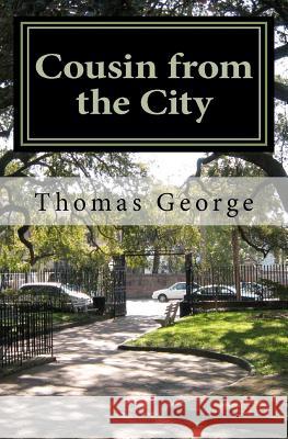 Cousin from the City Thomas George 9781466377882 Createspace - książka