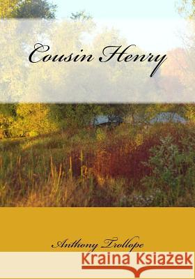 Cousin Henry Anthony, Ed Trollope 9781530291113 Createspace Independent Publishing Platform - książka