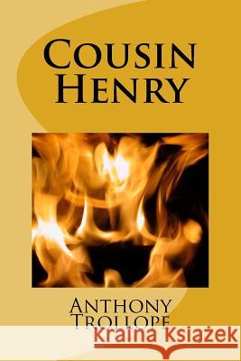 Cousin Henry Anthony Trollope 9781983617881 Createspace Independent Publishing Platform - książka