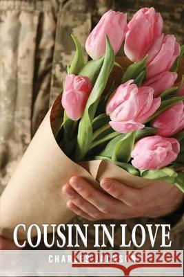 Cousin in Love Charles Anthony Jackson   9781958554449 Authors' Tranquility Press - książka