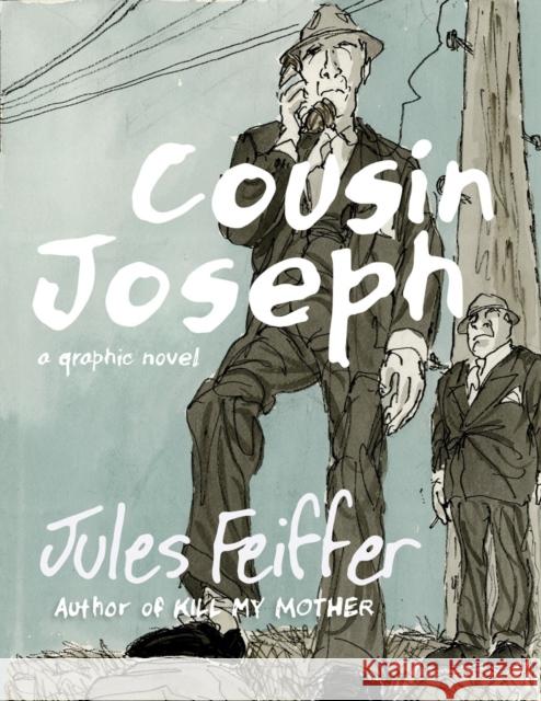 Cousin Joseph: A Graphic Novel Jules Feiffer 9781631490651 Liveright Publishing Corporation - książka