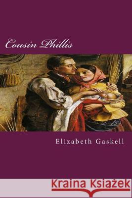 Cousin Phillis Elizabeth Cleghorn Gaskell 9781517658335 Createspace - książka