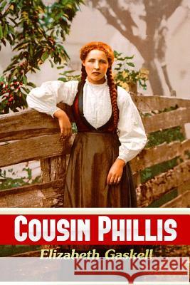 Cousin Phillis Elizabeth Gaskell 9781539102151 Createspace Independent Publishing Platform - książka