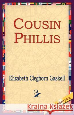 Cousin Phillis Elizabeth Cleghorn Gaskell 9781595406279 1st World Library - książka