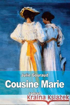 Cousine Marie Julie Gouraud 9781530966899 Createspace Independent Publishing Platform - książka