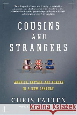 Cousins and Strangers: America, Britain, and Europe in a New Century Christopher Patten 9780805082579 Owl Books (NY) - książka