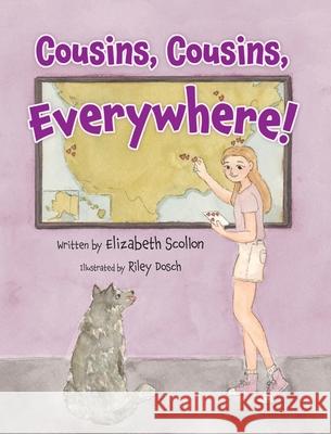 Cousins, Cousins, Everywhere! Elizabeth Scollon Riley Dosch 9781779444325 Miriam Laundry Publishing - książka