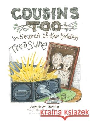 Cousins Too: in Search of the hidden Treasure Janel Brown Stormer Mary Ellen Brown Carlson 9781665778268 Archway Publishing - książka