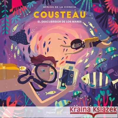 Cousteau: El Descubridor de Los Mares Philippe Zwic Chaaya Prabhat 9788417137328 Vegueta Ediciones - książka