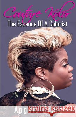 Couture Kolor: The Essence Of A Colorist Craig, Angela 9781542530620 Createspace Independent Publishing Platform - książka