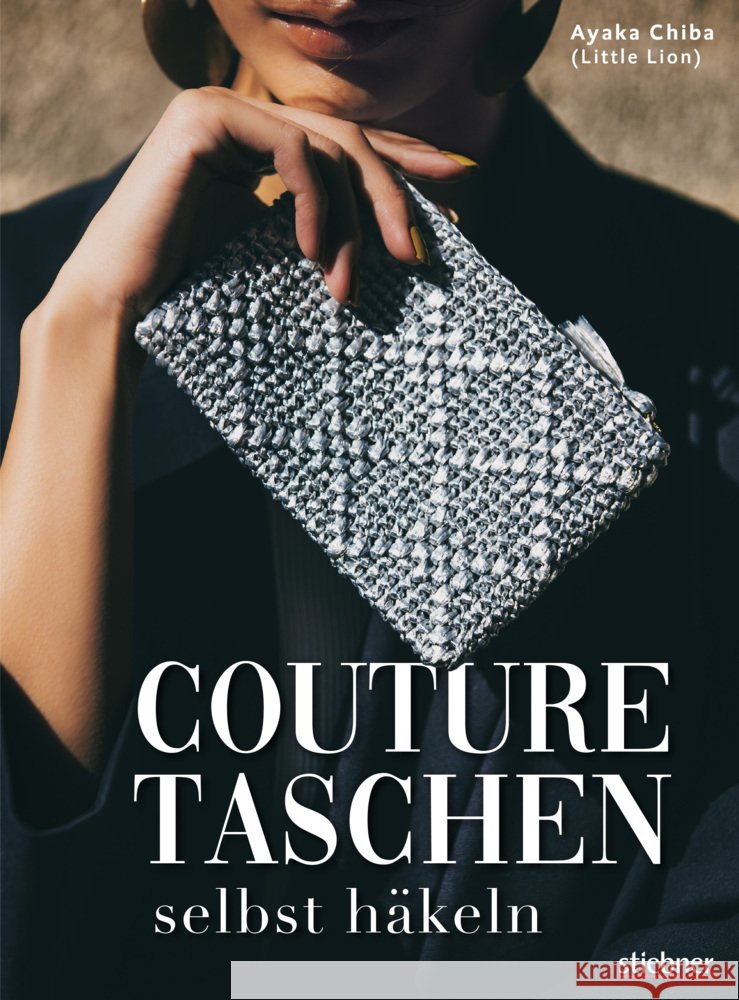 Couture Taschen selbst häkeln Chiba, Ayaka 9783830720904 Stiebner - książka