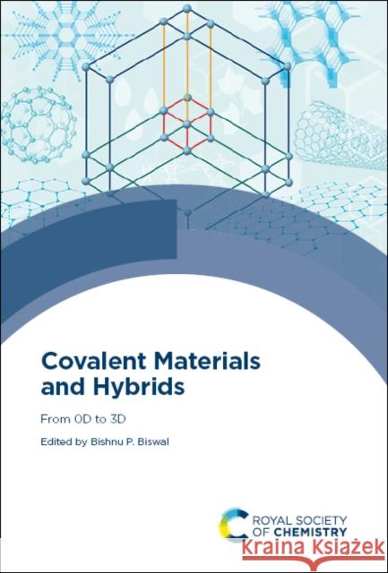 Covalent Materials and Hybrids: From 0D to 3D Bishnu P. Biswal 9781839167171 Royal Society of Chemistry - książka