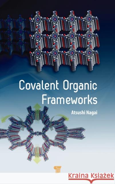 Covalent Organic Frameworks Atsushi Nagai 9789814800877 Jenny Stanford Publishing - książka