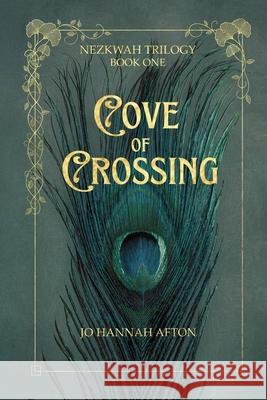 Cove of Crossing Jo Hannah Afton 9781967802012 Mind and Mythos Media LLC - książka