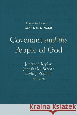 Covenant and the People of God Jonathan Kaplan Jennifer M Rosner David J Rudolph 9781666726152 Pickwick Publications - książka