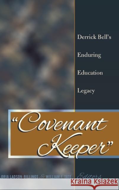 «Covenant Keeper»: Derrick Bell's Enduring Education Legacy Miller, Sj 9781433130359 Peter Lang Inc., International Academic Publi - książka