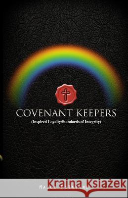 Covenant Keepers: Inspired Loyalty/Standards of Integrity Mr Major McIntyre 9781546315742 Createspace Independent Publishing Platform - książka