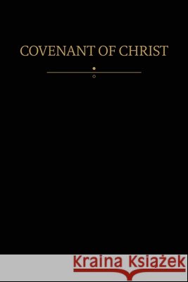 Covenant of Christ: Modern Covenants, Book Two Restoration Scriptures Foundation Joseph, Jr. Smith 9781956909197 Restoration Archive - książka