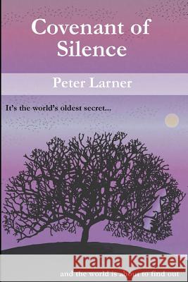 Covenant of Silence Peter Larner 9781481861434 Createspace - książka