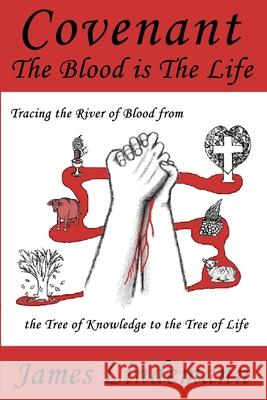Covenant: The Blood is The Life James Lindemann 9780987728005 Rflindemann & Son, Publisher - książka