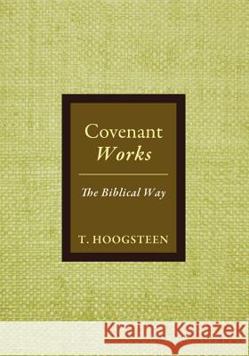 Covenant Works T. Hoogsteen 9781498233552 Resource Publications (CA) - książka