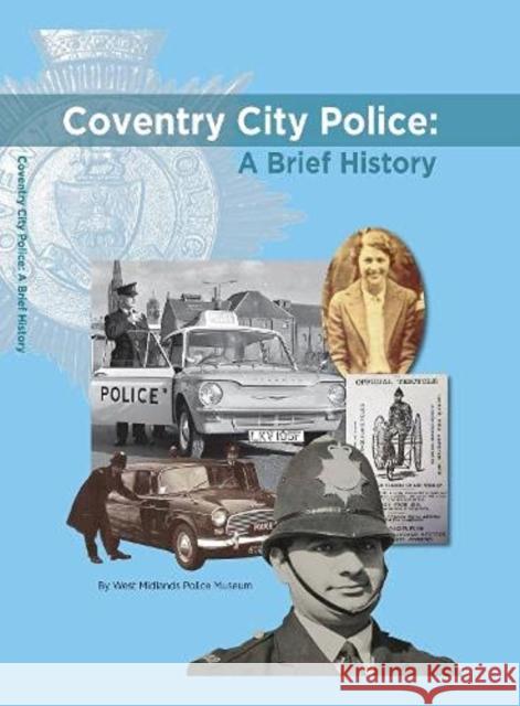 Coventry City Police: A Brief History Corinne Brazier 9781844918881 Mapseeker Digital Ltd - książka