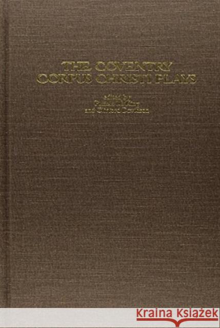 Coventry Corpus Christi Plays Hb King, Pamela M. 9781580440554 Medieval Institute Publications - książka