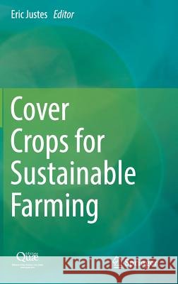 Cover Crops for Sustainable Farming Eric Justes 9789402409857 Springer - książka