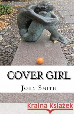 Cover Girl John Smith 9781453801765 Createspace - książka