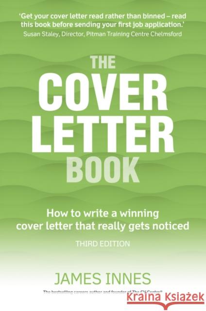 Cover Letter Book, The: How to write a winning cover letter that really gets noticed James Innes 9781292086392 Pearson Education Limited - książka