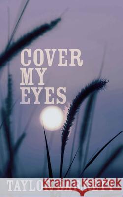 Cover My Eyes Taylor Barrett 9781774781944 Engen Books Ltd. - książka