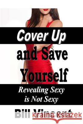 Cover Up and Save Yourself Bill Vincent 9781542514262 Revival Waves of Glory Ministries - książka